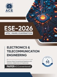 ESE 2026 Mains Electronics & Telecommunication Engineering Conventional (Paper 1) Previous years Questions with Subject wise & Chapter wise Solutions (1980-2025)
