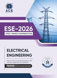 ESE-2026 UPSC Mains Examination Electrical Engineering Previous Years Conventional Questions with Solutions Subject-wise and Chapter-wise Paper 1 (1987-2025)