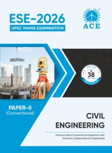 ESE 2026 UPSC Mains Examination Civil Engineering Previous Years Conventional Questions with Solutions – Subjectwise & Chapterwise (1987-2025) Paper II (Conventional)