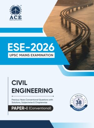 ESE 2026 UPSC Mains Examination Civil Engineering Previous Years Conventional Questions with Solutions – Subjectwise & Chapterwise (1987-2025) Paper 1 (Conventional)