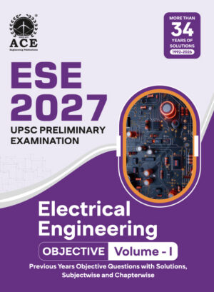 ESE 2027 Prelims Electrical Engineering Objective (Volume 1) Previous years Questions with Subject wise & Chapter wise Solutions (1992-2026)