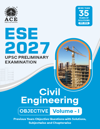 ESE 2027 Prelims Civil Engineering Objective Volume 1 Previous Questions with Subject Wise &  Chapter Wise Solutions (1991-2026)