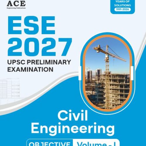ESE 2027 Prelims Civil Engineering Objective Volume 1 Previous Questions with Subject Wise &  Chapter Wise Solutions (1991-2026)