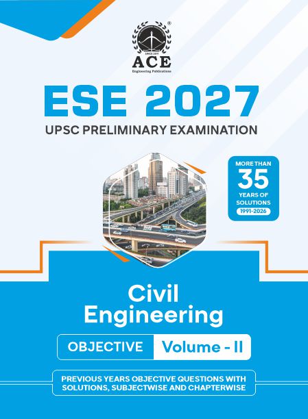ESE 2027 Prelims Civil Engineering Objective Volume 2 Previous Questions with Subject Wise &  Chapter Wise Solutions (1991-2026)
