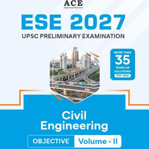 ESE 2027 Prelims Civil Engineering Objective Volume 2 Previous Questions with Subject Wise &  Chapter Wise Solutions (1991-2026)