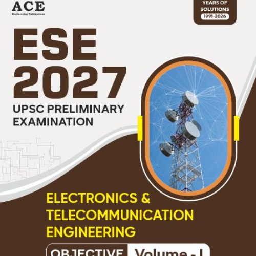 ESE 2027 Prelims Electronics & Telecommunication Engineering Objective Volume 1 Previous Questions with Subject Wise &  Chapter Wise Solutions (1991-2026)