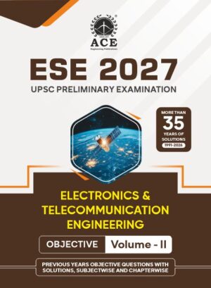 ESE 2027 Prelims Electronics & Telecommunication Engineering Objective Volume 2 Previous Questions with Subject Wise &  Chapter Wise Solutions (1991-2026)