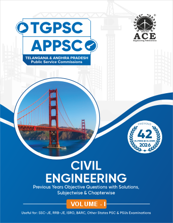 TGPSC | APPSC Civil Engineering Previous Years Objective Questions with Solutions, Subject wise & Chapter wise Volume I (42 years)