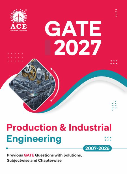GATE 2027 Production & Industrial Engineering Previous GATE Questions with Solutions, Subjectwise and Chapterwise | 20 Years of Solutions (2007-2026)