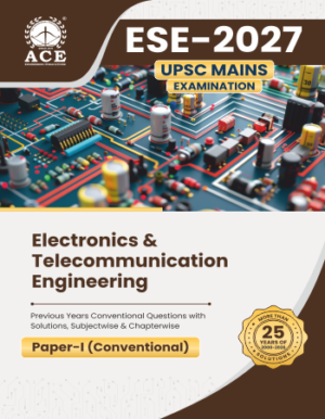 ESE 2027 UPSC Mains Examination Electronics & Telecommunication Engineering Previous Years Conventional Questions with Solutions – Subjectwise & Chapterwise (2000-2026) Paper I (Conventional)