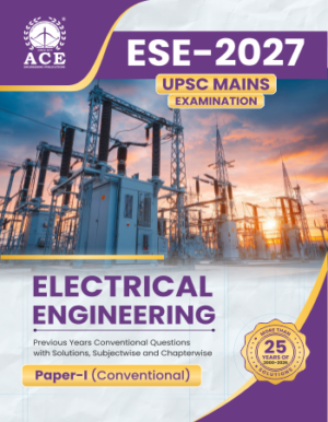 ESE-2027 UPSC Mains Examination Electrical Engineering Previous Years Conventional Questions with Solutions Subject-wise and Chapter-wise Paper 1 (25 yrs)