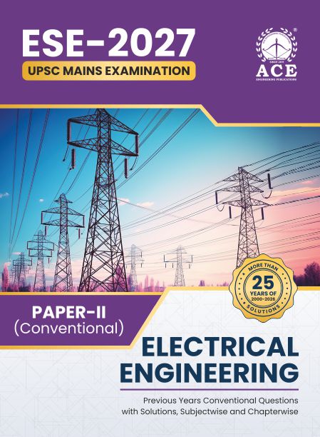 ESE-2026 UPSC Mains Examination Electrical Engineering Previous Years Conventional Questions with Solutions Subject-wise and Chapter-wise Paper 2 (25 Yrs)